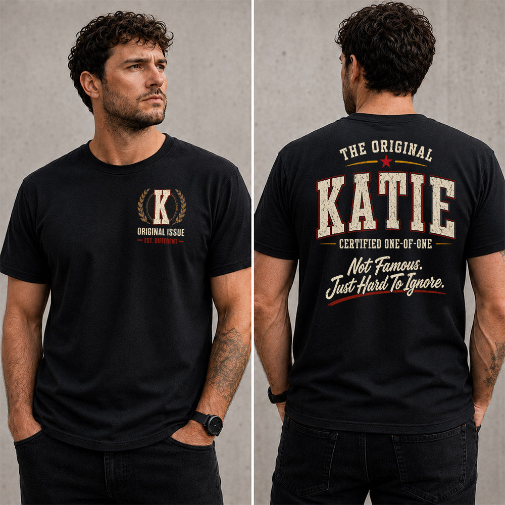 KATIE W65-F6-168 – Personalized Original Issue Apparel “The Original NAME Certified One-of-One"