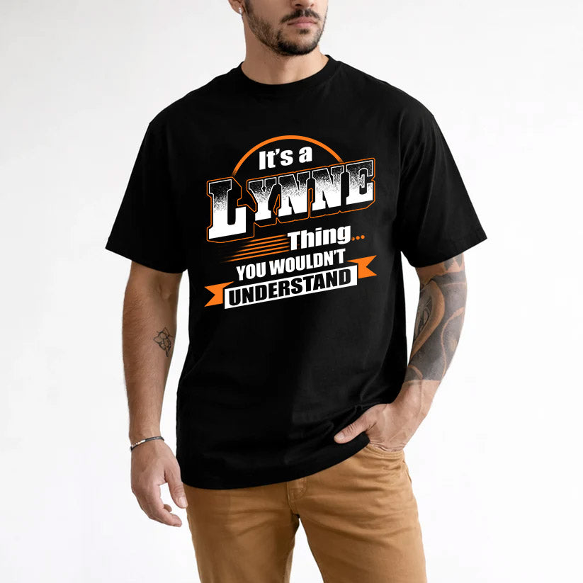 LYNNE HH88-K2-107–Personalized Name Quote Apparel “It’s a/an NAME Thing You Wouldn’t Understand”