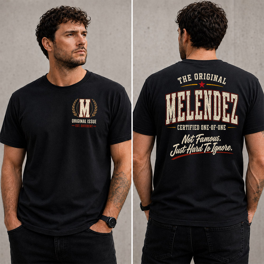 MELENDEZ W65-F6-168 – Personalized Original Issue Apparel “The Original NAME Certified One-of-One"