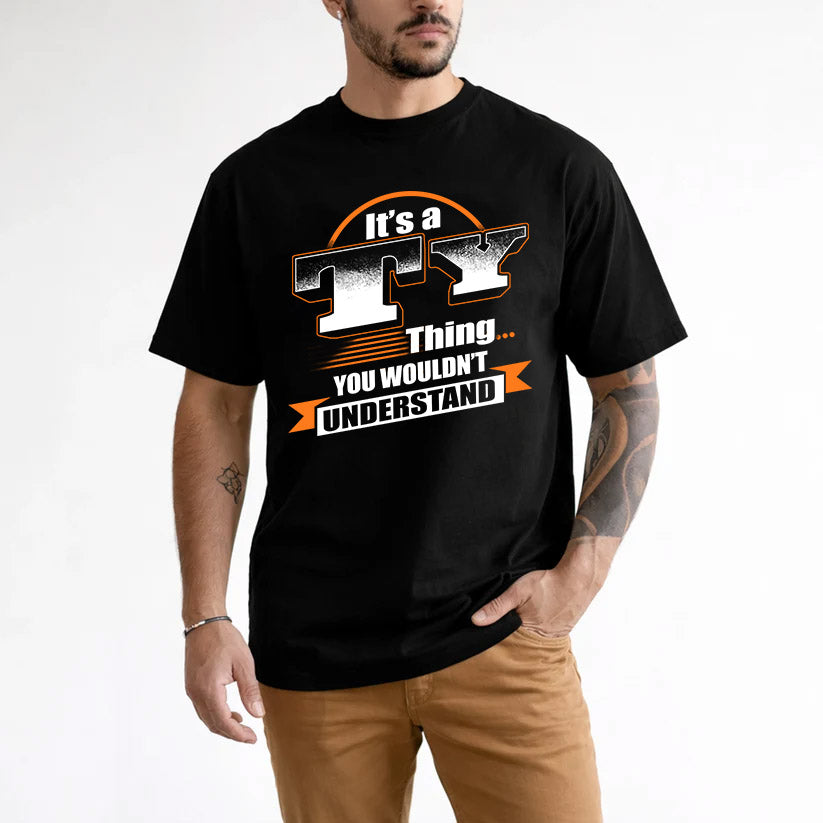 TY HH88-K2-107–Personalized Name Quote Apparel “It’s a/an NAME Thing You Wouldn’t Understand”