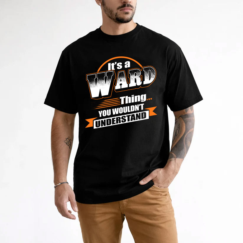WARD HH88-K2-107–Personalized Name Quote Apparel “It’s a/an NAME Thing You Wouldn’t Understand”