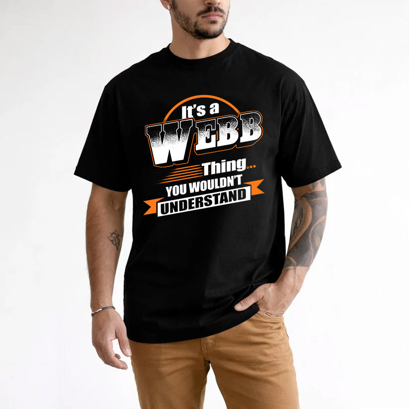 WEBB HH88-K2-107–Personalized Name Quote Apparel “It’s a/an NAME Thing You Wouldn’t Understand”