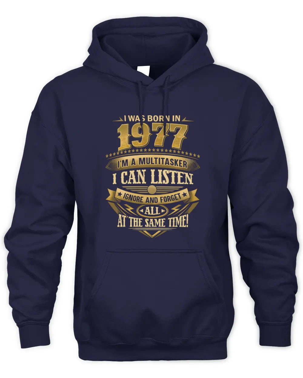1977 HH89-K2 – Funny Birth Year Multitasker Quote T-Shirt - Unisex Hoodie - Navy