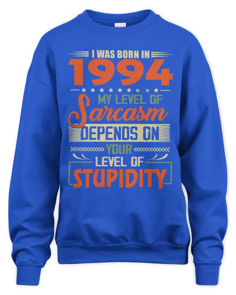 1994 HH89-K2 – Vintage Born to Be Sarcastic T-Shirt - Unisex Sweatshirt - Royal