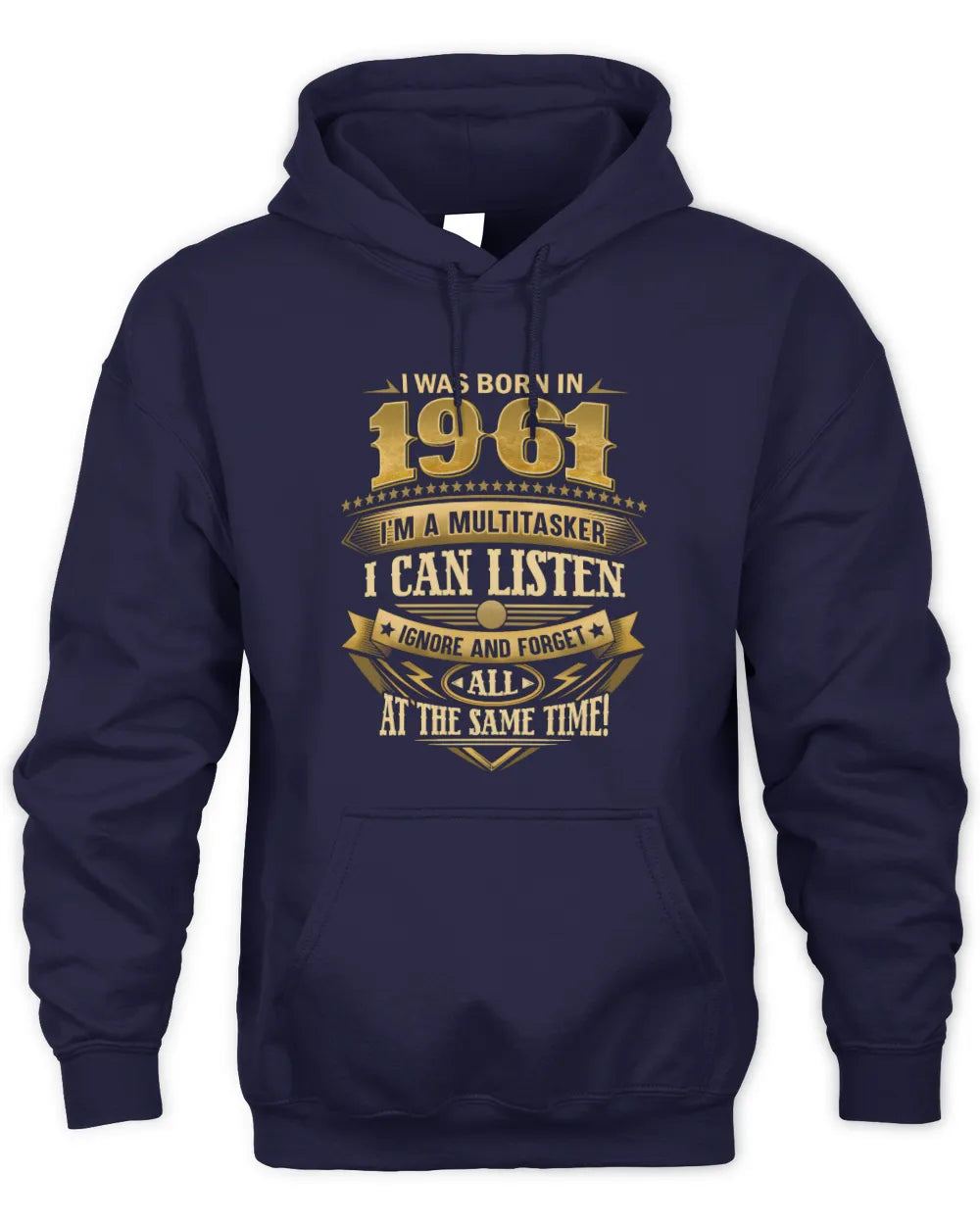 1961 HH89-K2 – Funny Birth Year Multitasker Quote T-Shirt - Unisex Hoodie - Navy