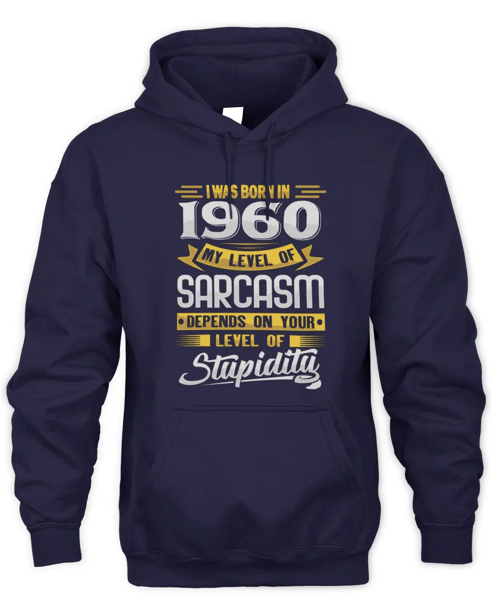 1960 HH88-K2 – Funny Birth Year Sarcasm Quote T-Shirt - Unisex Hoodie - Navy