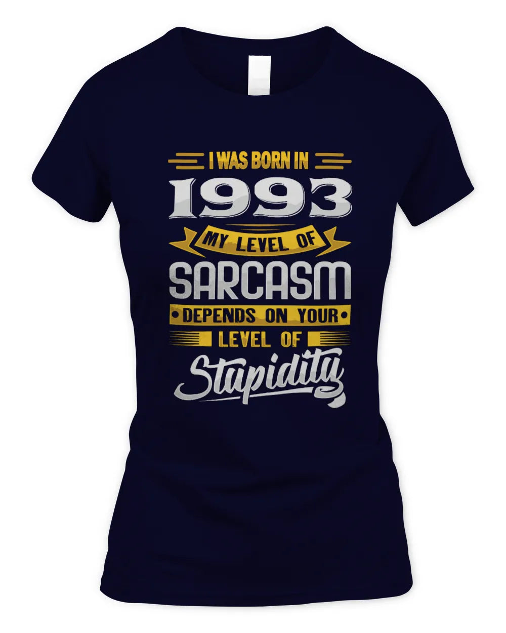 1993 HH88-K2 – Funny Birth Year Sarcasm Quote T-Shirt - Women's Standard T-Shirt - Navy
