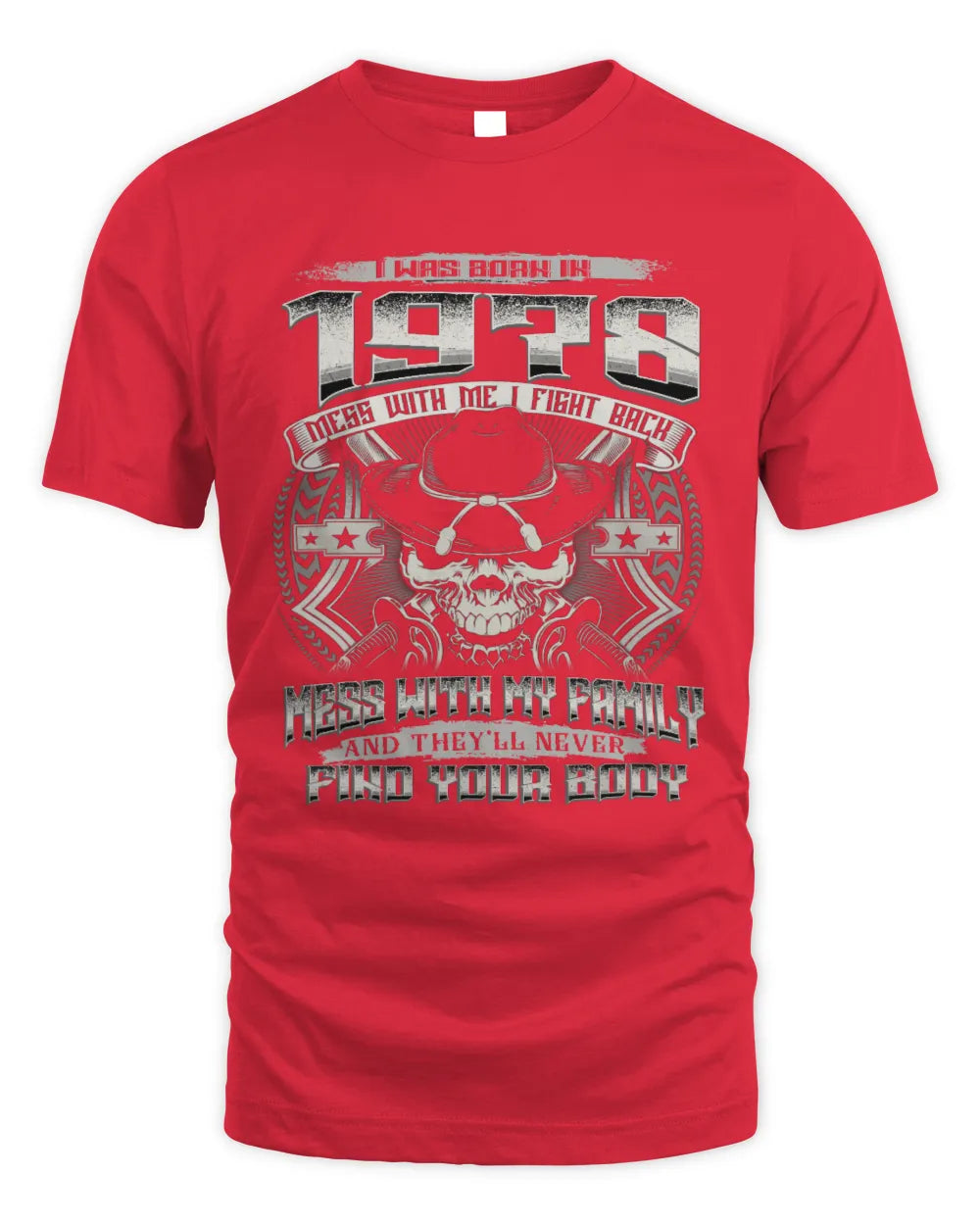 1978 HH89-K2 – T-shirt – Theme: "Birth Year – Family Always Protects" - Unisex Standard T-Shirt - Red