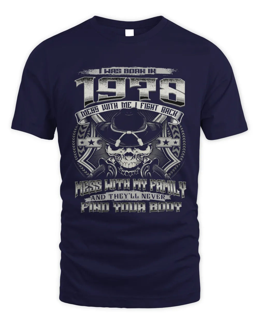 1978 HH89-K2 – T-shirt – Theme: "Birth Year – Family Always Protects" - Unisex Standard T-Shirt - Navy