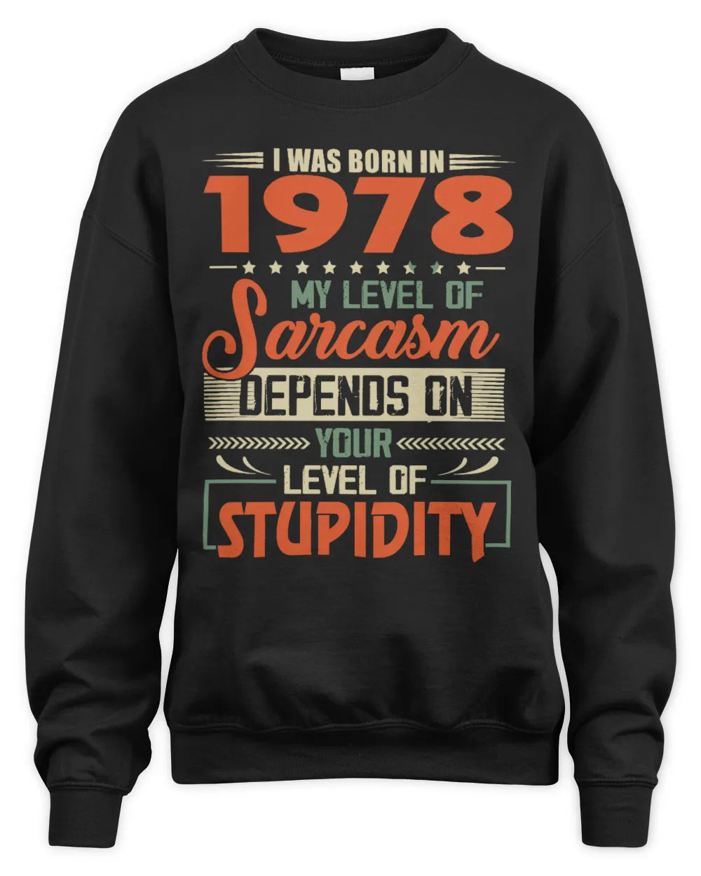 1978 HH89-K2 – Vintage Born to Be Sarcastic T-Shirt - Unisex Sweatshirt - Black