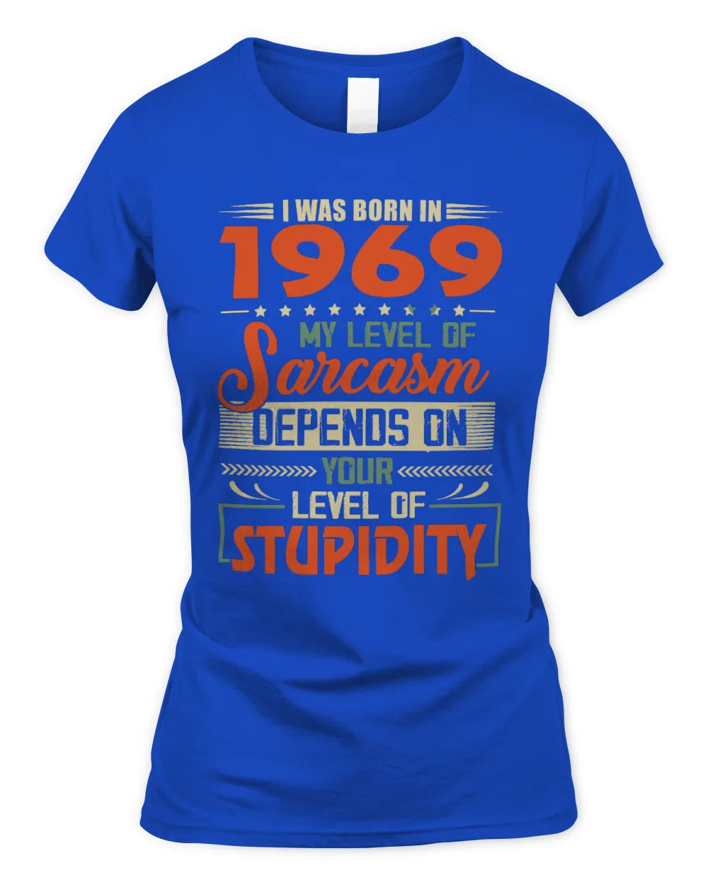 1969 HH89-K2 – Vintage Born to Be Sarcastic T-Shirt - Women's Standard T-Shirt - Royal