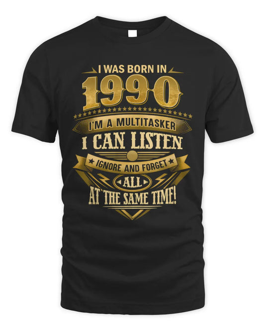 1990 HH89-K2 – Funny Birth Year Multitasker Quote T-Shirt - Unisex Standard T-Shirt - Black