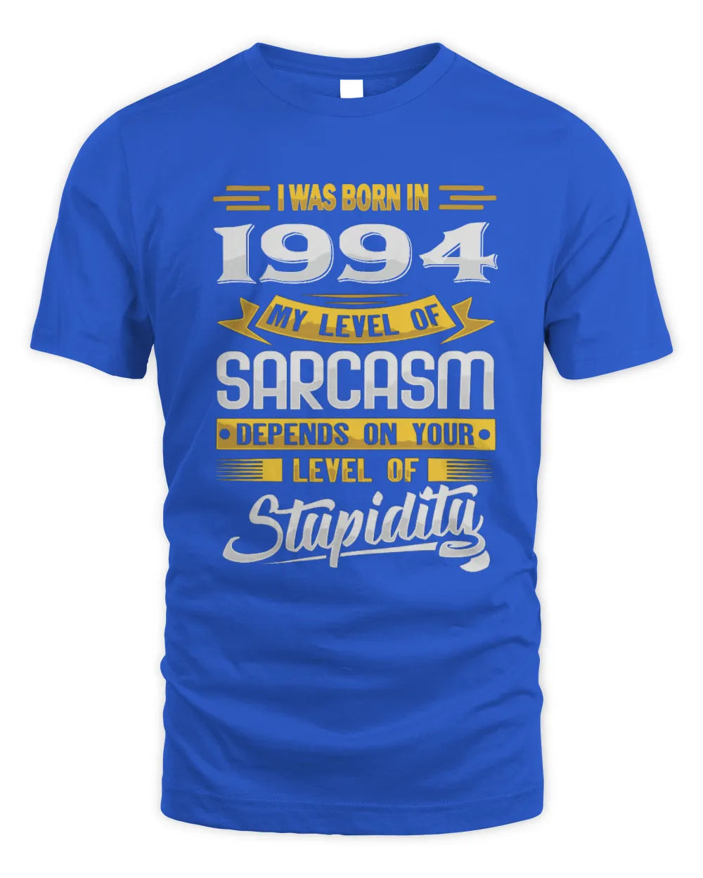 1994 HH88-K2 – Funny Birth Year Sarcasm Quote T-Shirt - Unisex Standard T-Shirt - Royal