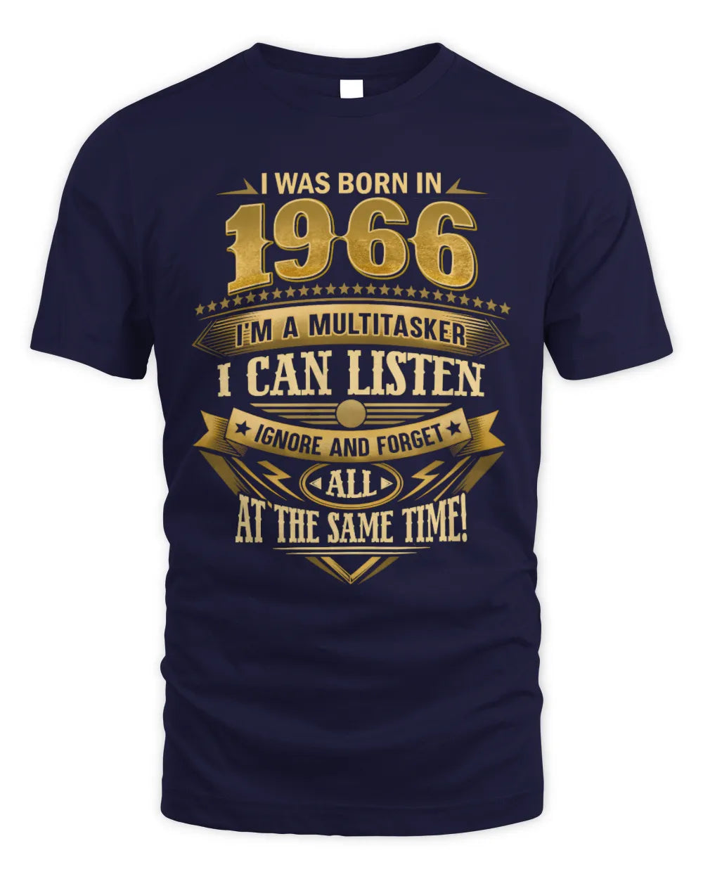 1966 HH89-K2 – Funny Birth Year Multitasker Quote T-Shirt - Unisex Standard T-Shirt - Navy
