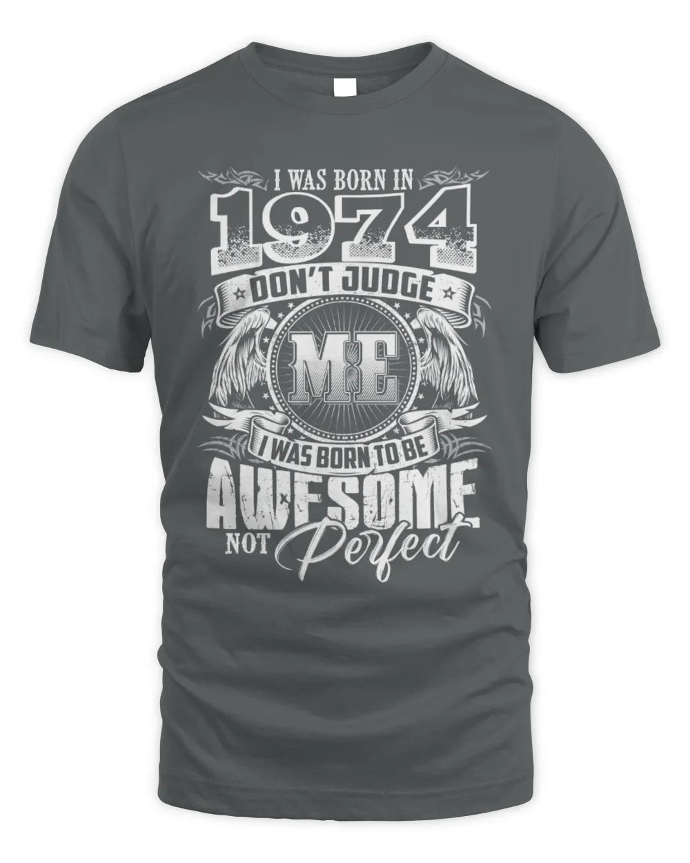 1974 HH89-K2 – Awesome Birth Year Quote T-Shirt - Unisex Standard T-Shirt - Charcoal