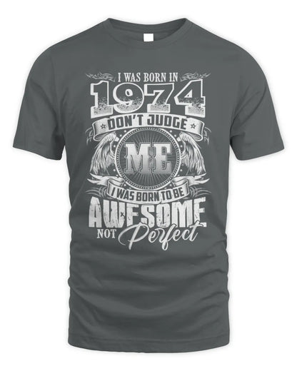 1974 HH89-K2 – Awesome Birth Year Quote T-Shirt - Unisex Standard T-Shirt - Charcoal