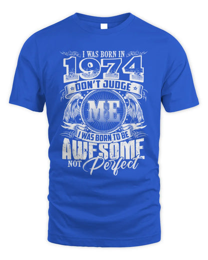 1974 HH89-K2 – Awesome Birth Year Quote T-Shirt - Unisex Standard T-Shirt - Royal