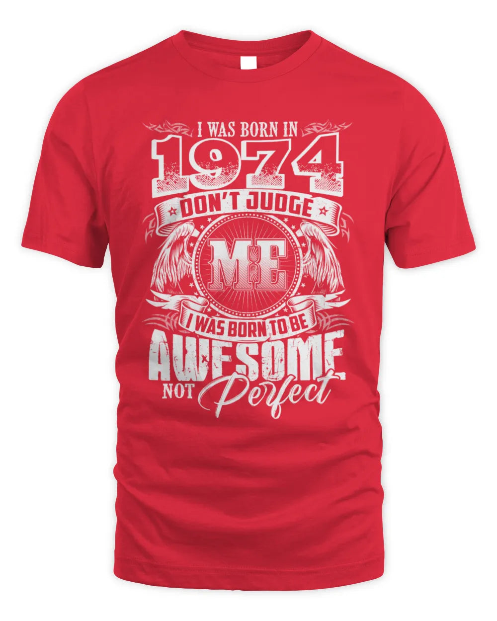1974 HH89-K2 – Awesome Birth Year Quote T-Shirt - Unisex Standard T-Shirt - Red