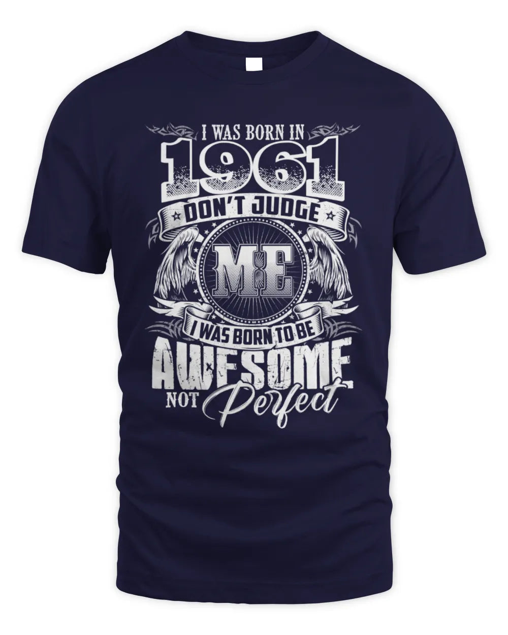 1961 HH89-K2 – Awesome Birth Year Quote T-Shirt - Unisex Standard T-Shirt - Navy
