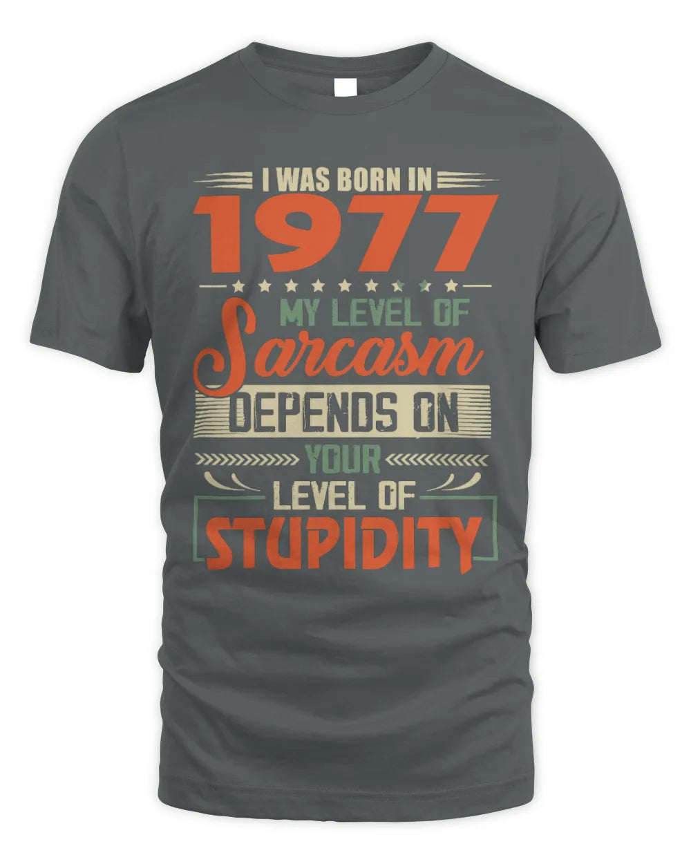 1977 HH89-K2 – Vintage Born to Be Sarcastic T-Shirt - Unisex Standard T-Shirt - Charcoal