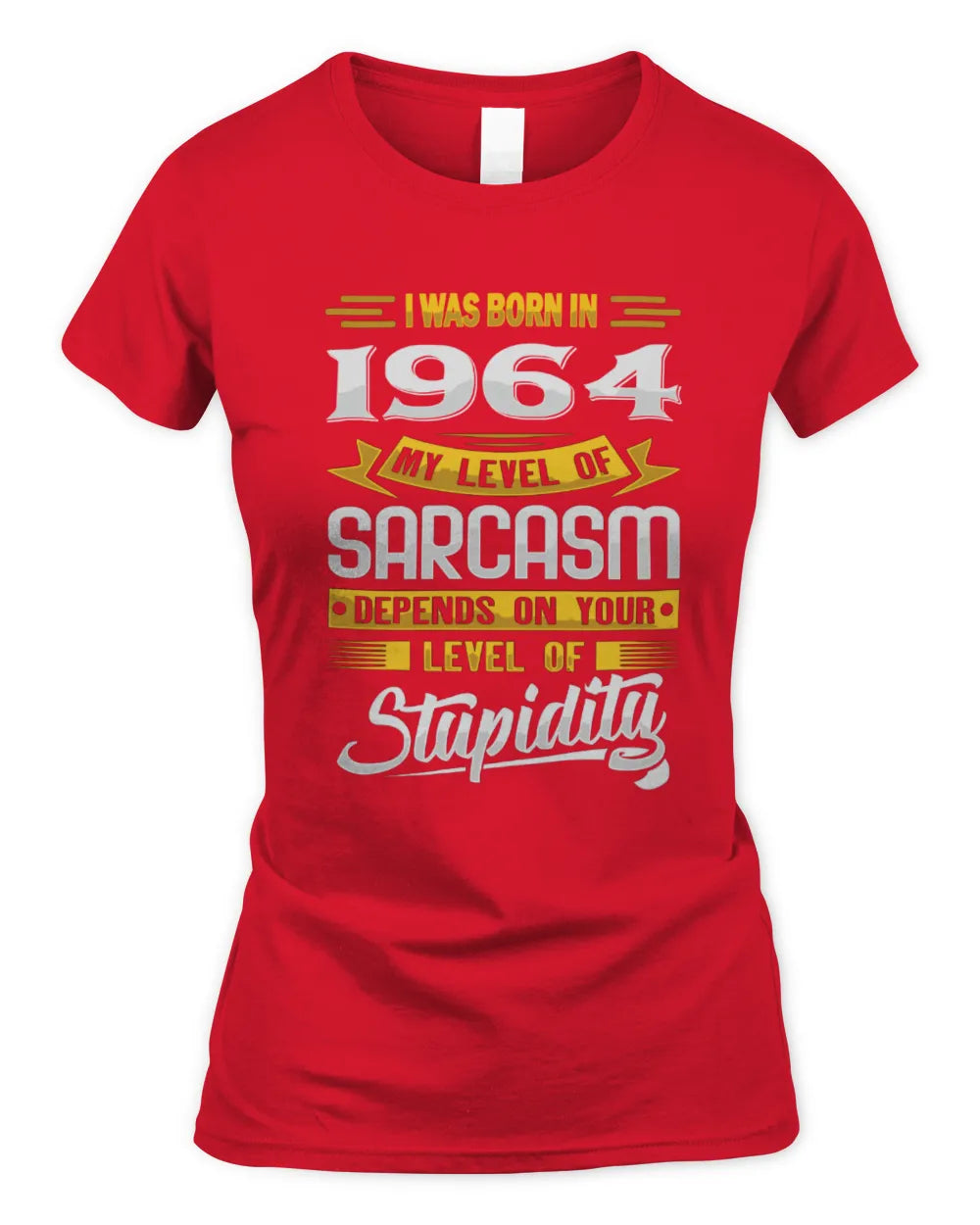 1964 HH88-K2 – Funny Birth Year Sarcasm Quote T-Shirt - Women's Standard T-Shirt - Red