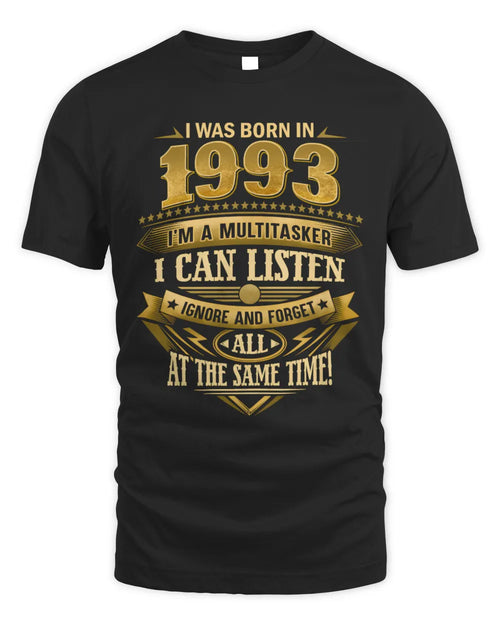 1993 HH89-K2 – Funny Birth Year Multitasker Quote T-Shirt - Unisex Standard T-Shirt - Black