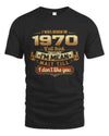 1970 HH89-K2 – Funny Birth Year Attitude Quote T-Shirt
