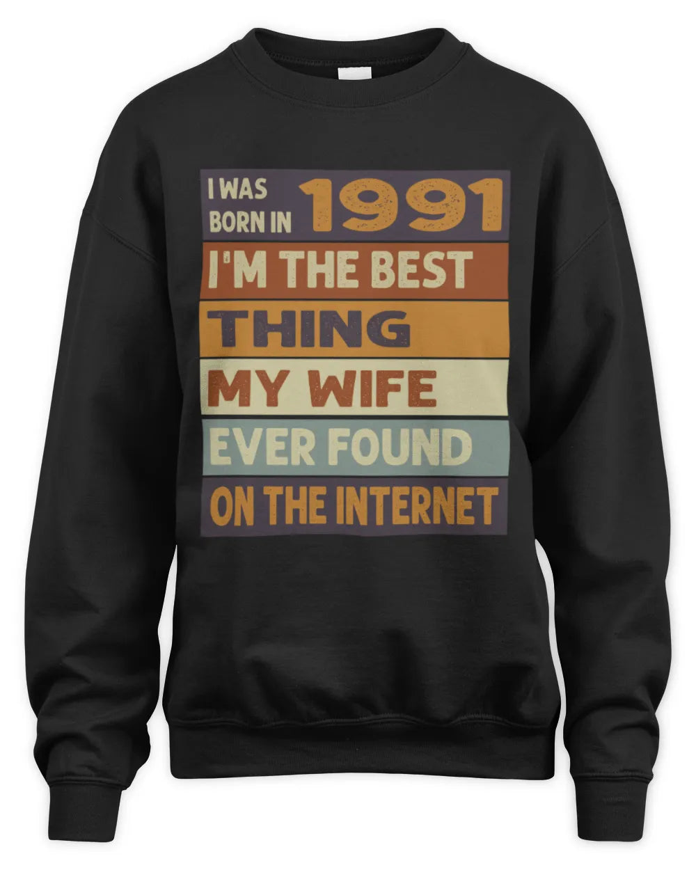 1991 HH89-K2 – Funny Birth Year Wife Quote T-Shirt - Unisex Sweatshirt - Black
