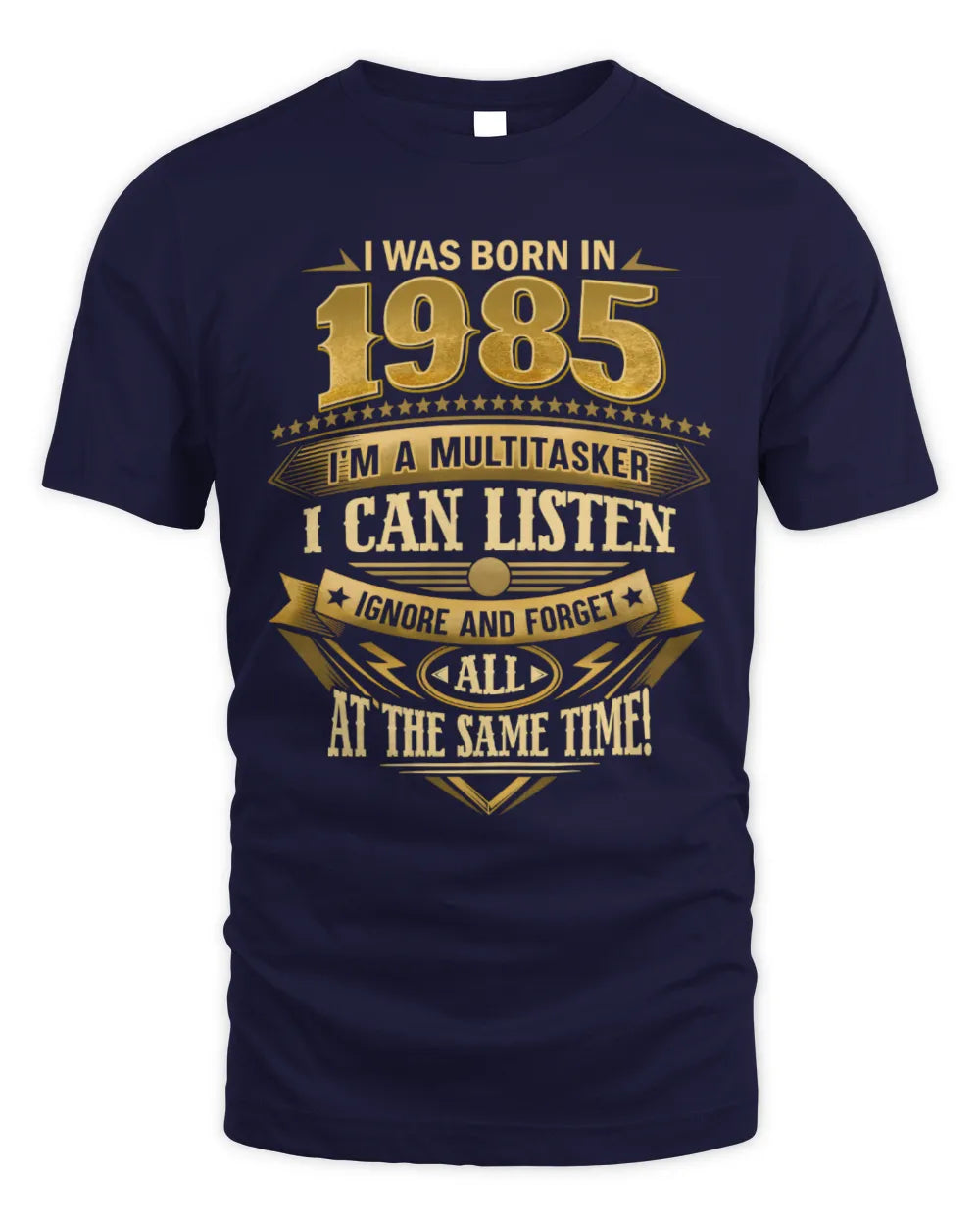 1985 HH89-K2 – Funny Birth Year Multitasker Quote T-Shirt - Unisex Standard T-Shirt - Navy