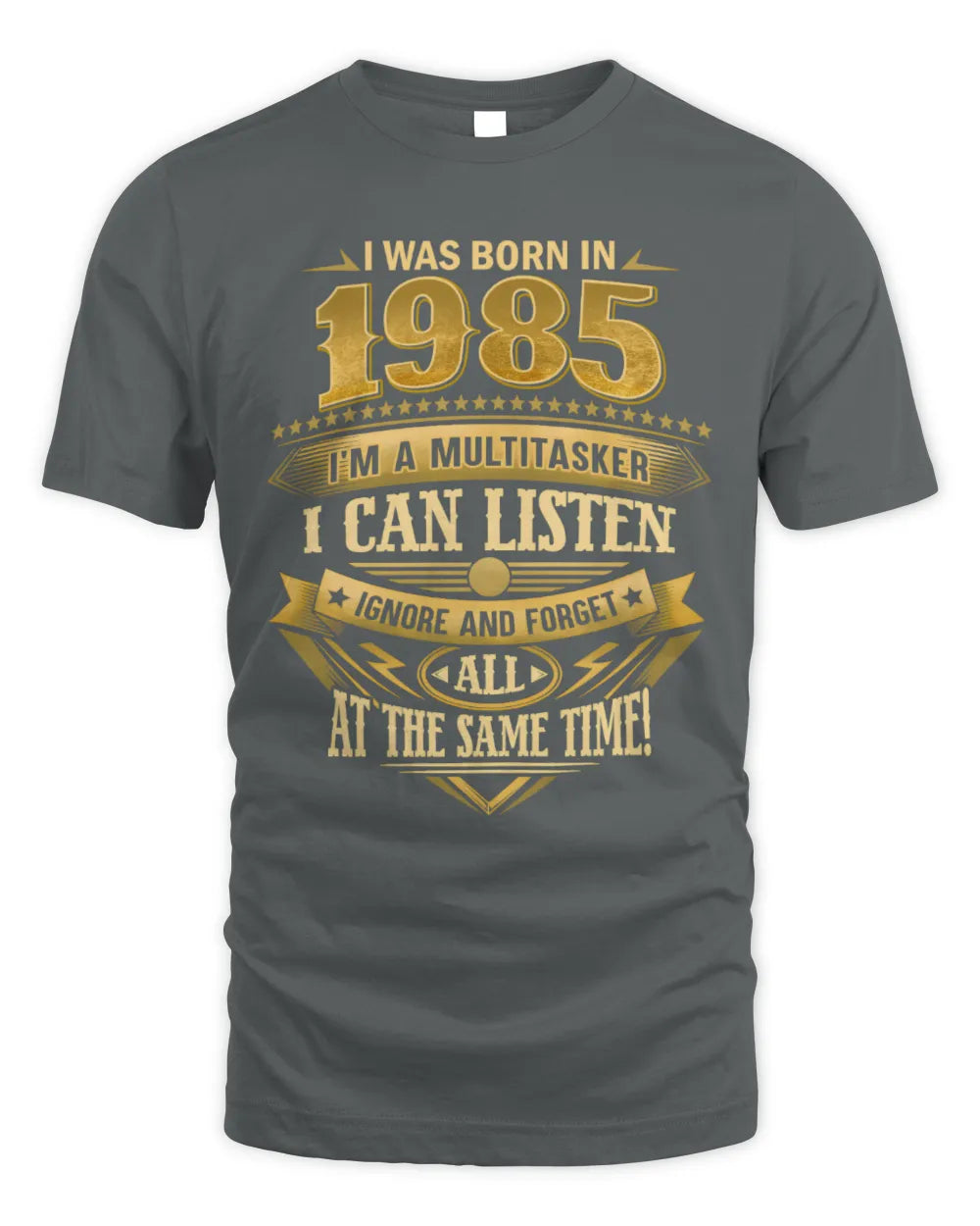 1985 HH89-K2 – Funny Birth Year Multitasker Quote T-Shirt - Unisex Standard T-Shirt - Charcoal