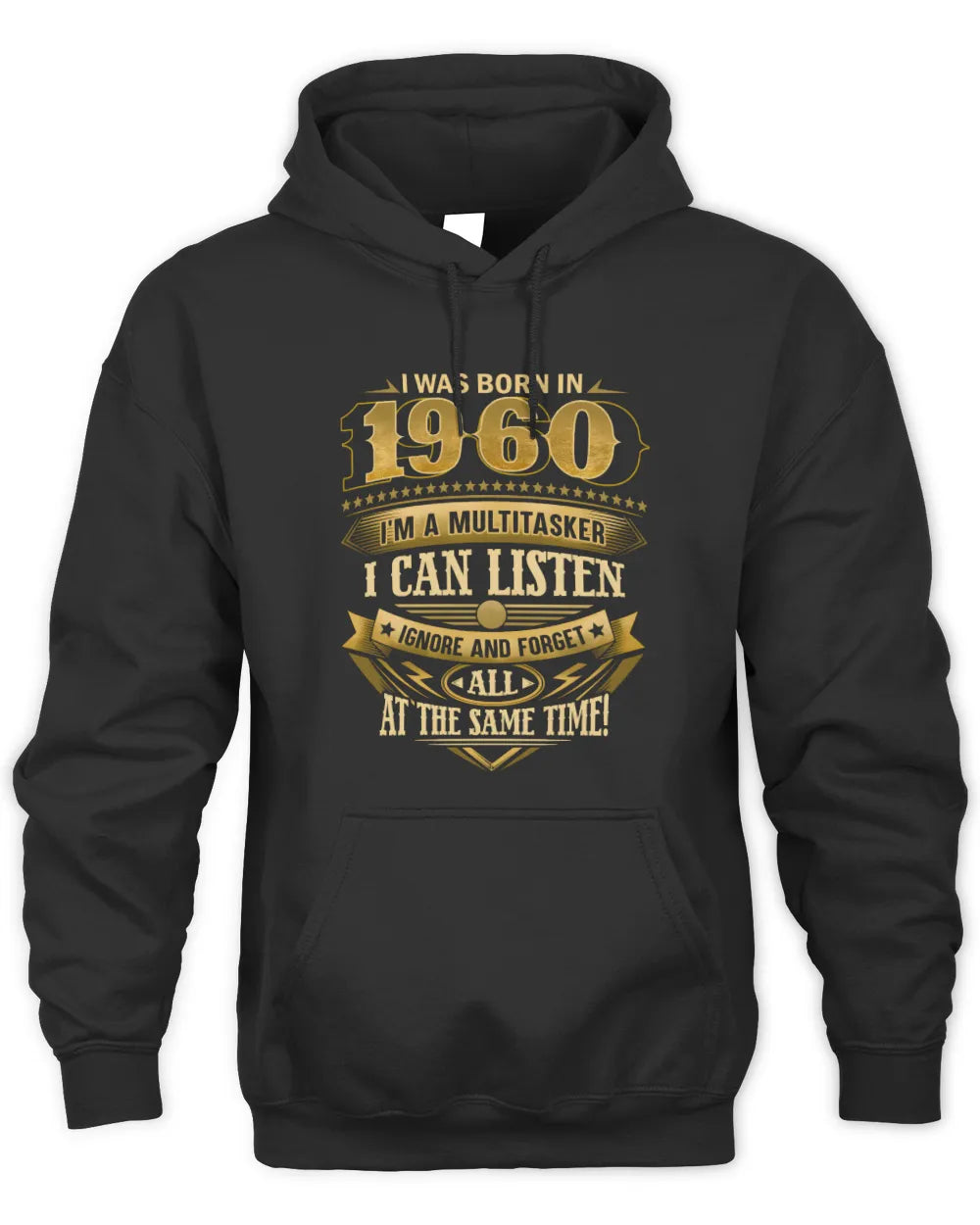 1960 HH89-K2 – Funny Birth Year Multitasker Quote T-Shirt - Unisex Hoodie - Black