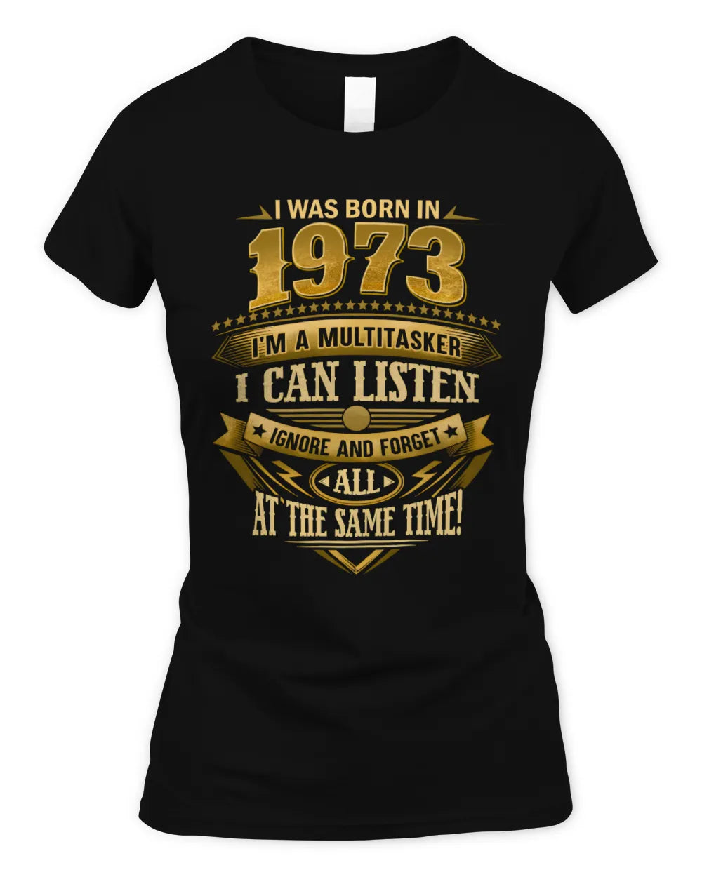 1973 HH89-K2 – Funny Birth Year Multitasker Quote T-Shirt - Women's Standard T-Shirt - Black