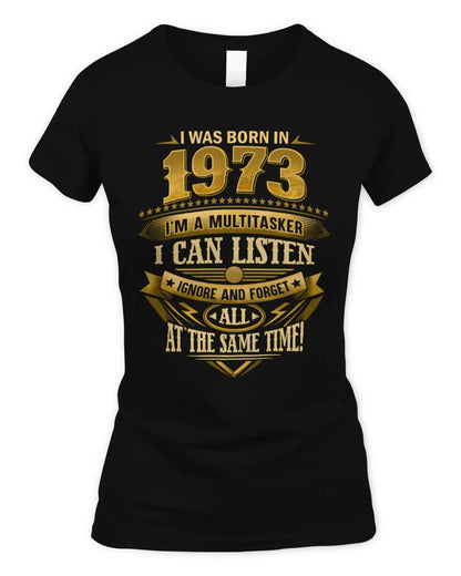 1973 HH89-K2 – Funny Birth Year Multitasker Quote T-Shirt - Women's Standard T-Shirt - Black