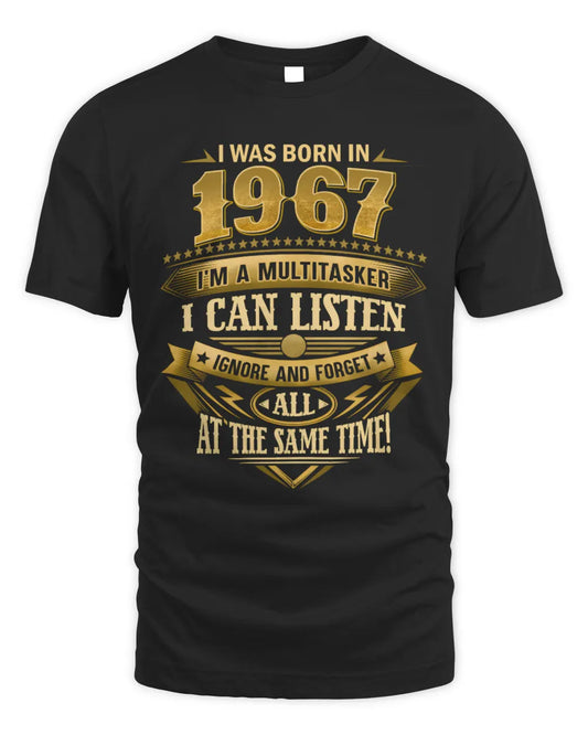1967 HH89-K2 – Funny Birth Year Multitasker Quote T-Shirt - Unisex Standard T-Shirt - Black