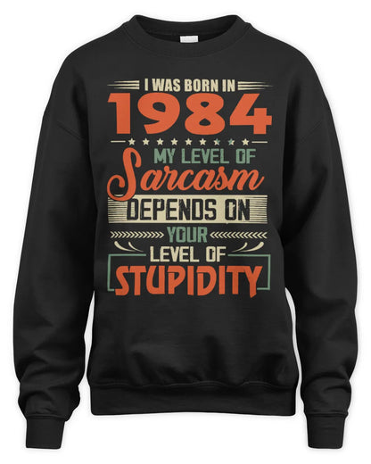 1984 HH89-K2 – Vintage Born to Be Sarcastic T-Shirt - Unisex Sweatshirt - Black