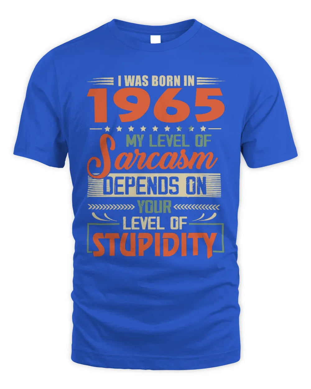 1965 HH89-K2 – Vintage Born to Be Sarcastic T-Shirt - Unisex Standard T-Shirt - Royal