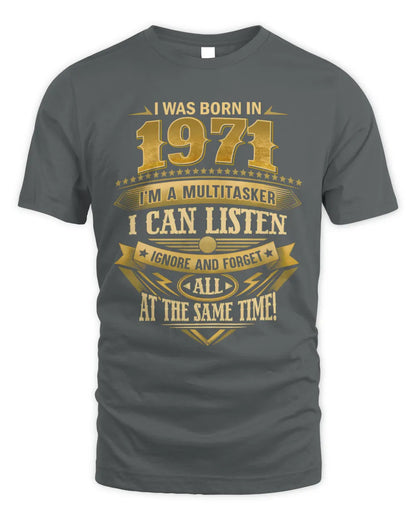 1971 HH89-K2 – Funny Birth Year Multitasker Quote T-Shirt - Unisex Standard T-Shirt - Charcoal
