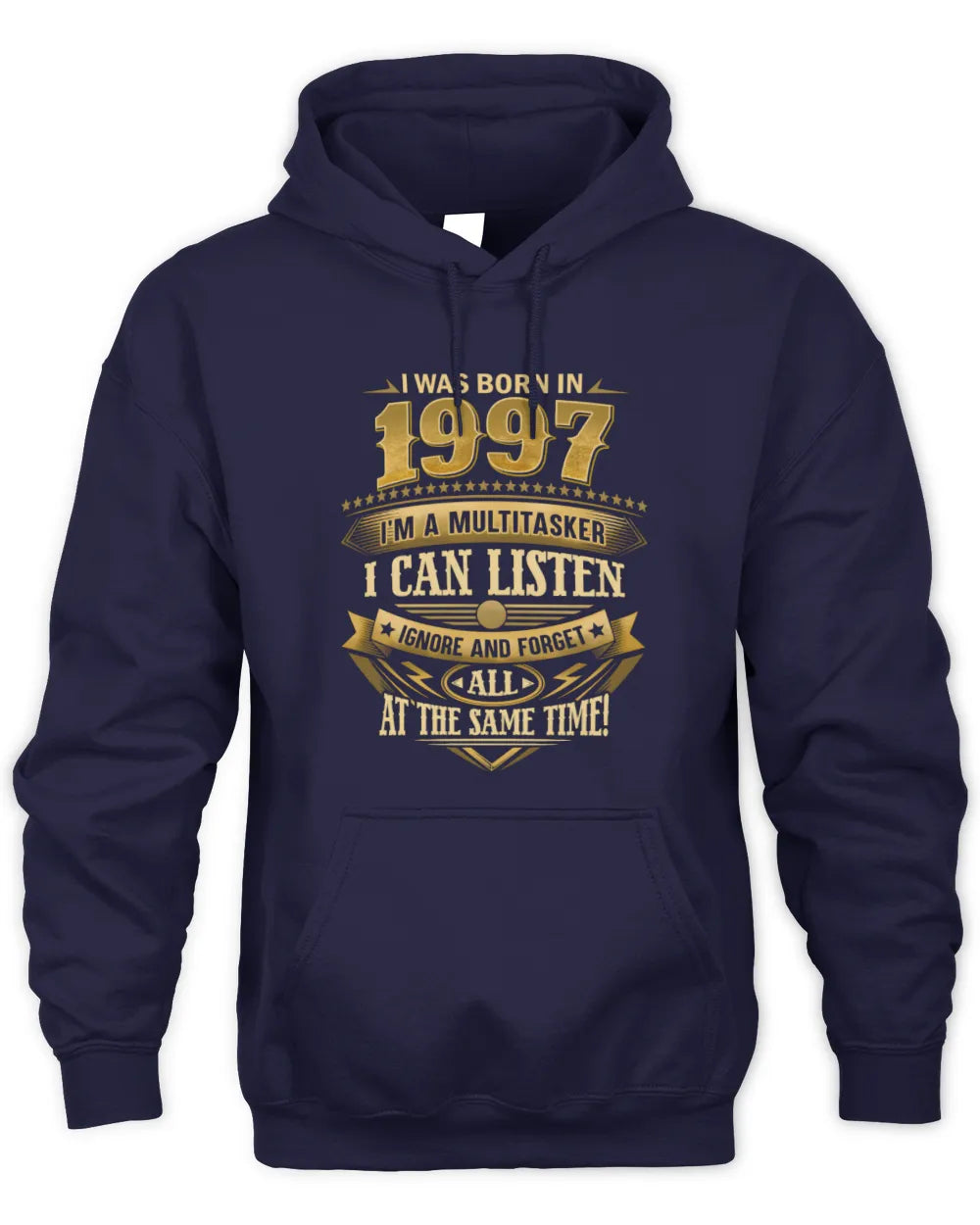 1997 HH89-K2 – Funny Birth Year Multitasker Quote T-Shirt - Unisex Hoodie - Navy