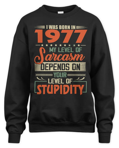1977 HH89-K2 – Vintage Born to Be Sarcastic T-Shirt - Unisex Sweatshirt - Black