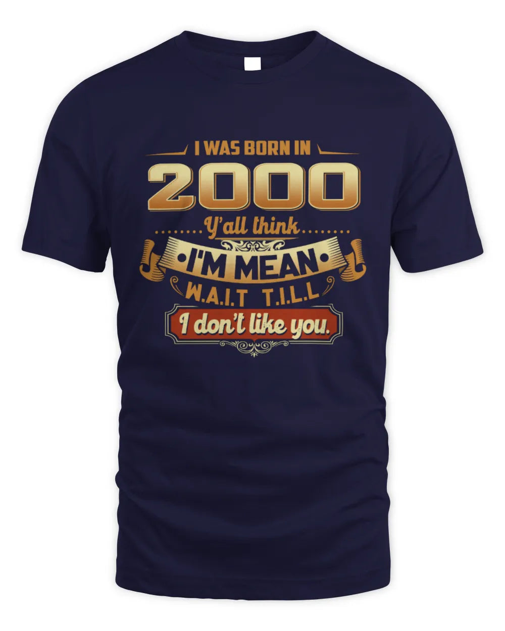 2000 HH89-K2 – Funny Birth Year Attitude Quote T-Shirt - Unisex Standard T-Shirt - Navy