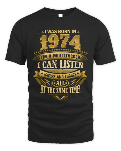 1974 HH89-K2 – Funny Birth Year Multitasker Quote T-Shirt - Unisex Standard T-Shirt - Black