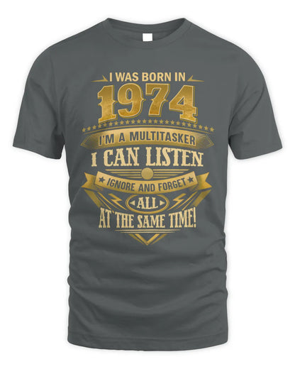 1974 HH89-K2 – Funny Birth Year Multitasker Quote T-Shirt - Unisex Standard T-Shirt - Charcoal