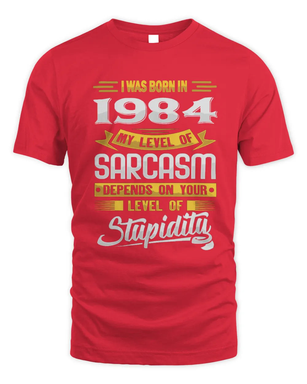 1984 HH88-K2 – Funny Birth Year Sarcasm Quote T-Shirt - Unisex Standard T-Shirt - Red