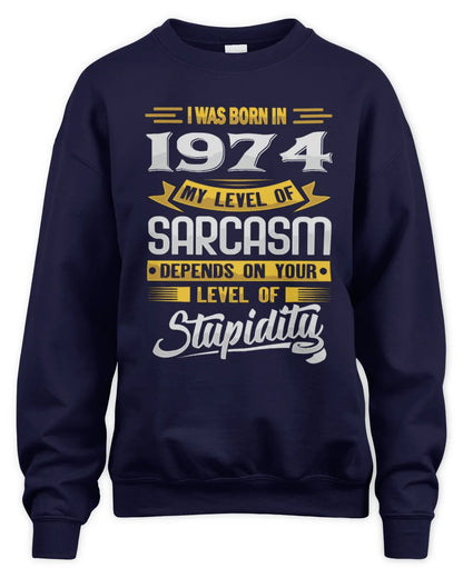 1974 HH88-K2 – Funny Birth Year Sarcasm Quote T-Shirt - Unisex Sweatshirt - Navy