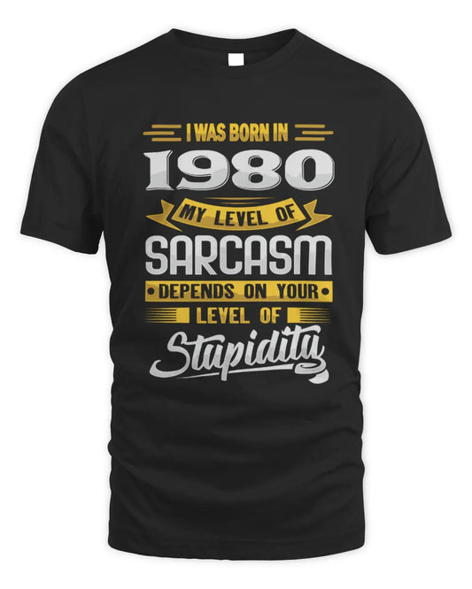 1980 HH88-K2 – Funny Birth Year Sarcasm Quote T-Shirt - Unisex Standard T-Shirt - Black