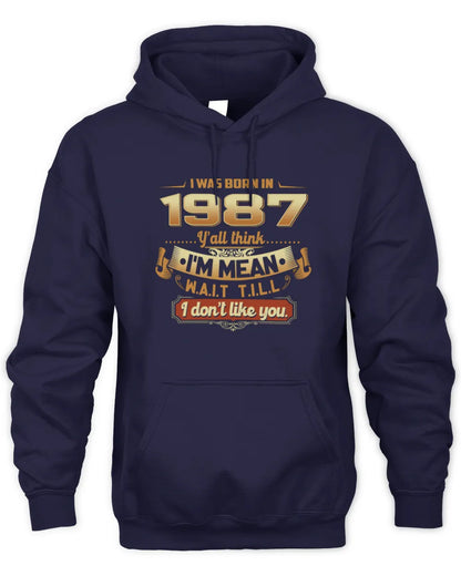 1987 HH89-K2 – Funny Birth Year Attitude Quote T-Shirt - Unisex Hoodie - Navy