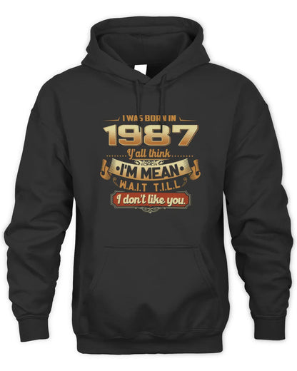 1987 HH89-K2 – Funny Birth Year Attitude Quote T-Shirt - Unisex Hoodie - Black