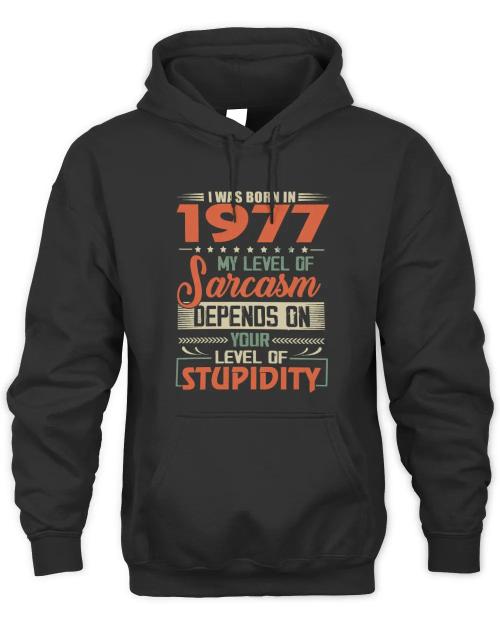 1977 HH89-K2 – Vintage Born to Be Sarcastic T-Shirt - Unisex Hoodie - Black