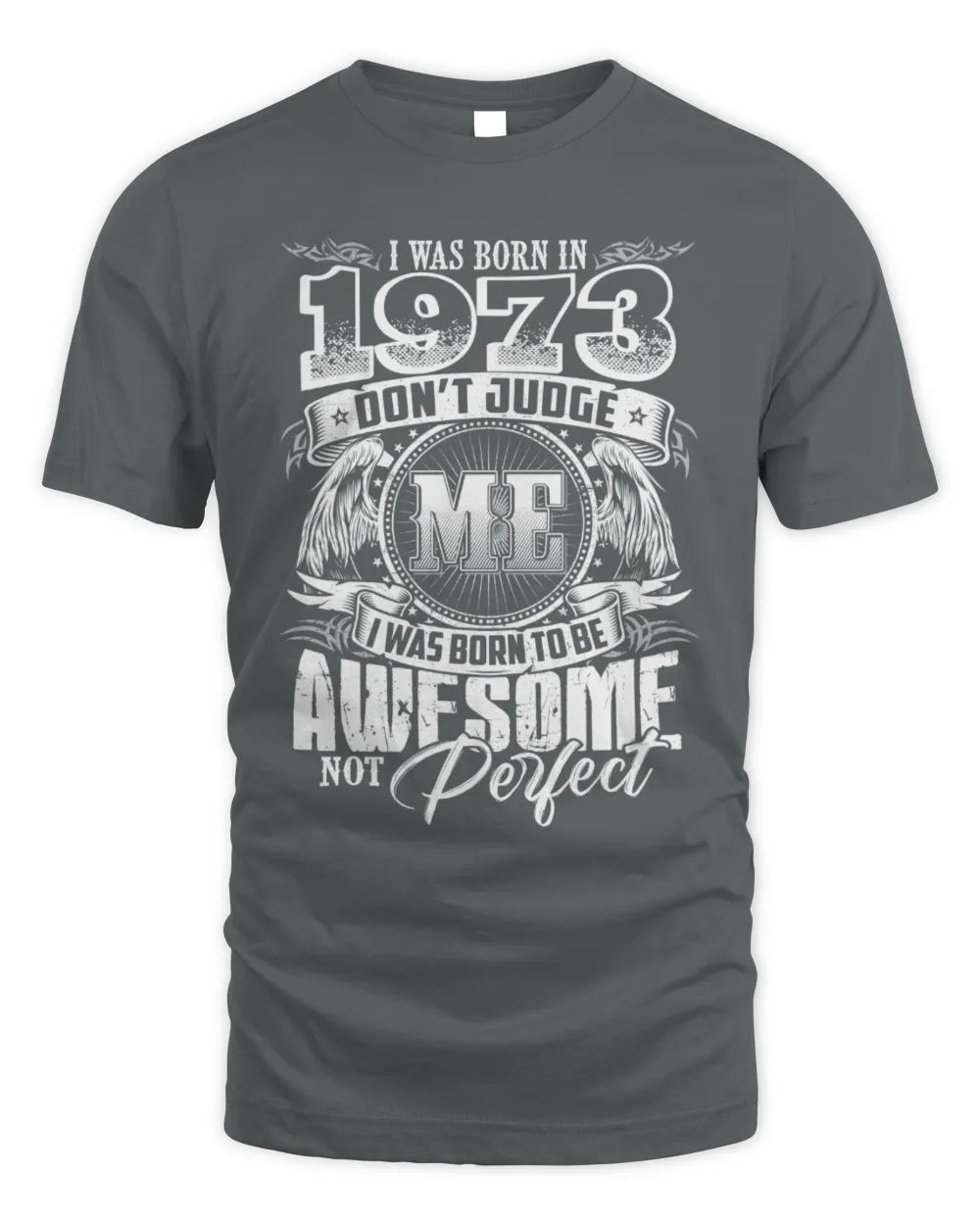 1973 HH89-K2 – Awesome Birth Year Quote T-Shirt - Unisex Standard T-Shirt - Charcoal