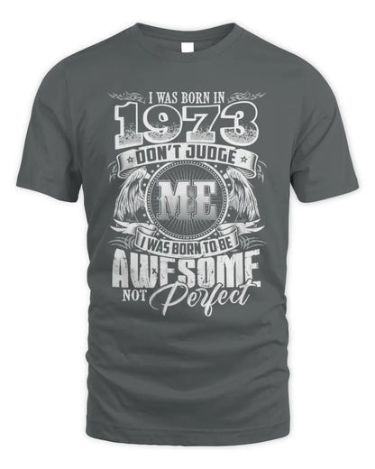 1973 HH89-K2 – Awesome Birth Year Quote T-Shirt - Unisex Standard T-Shirt - Charcoal
